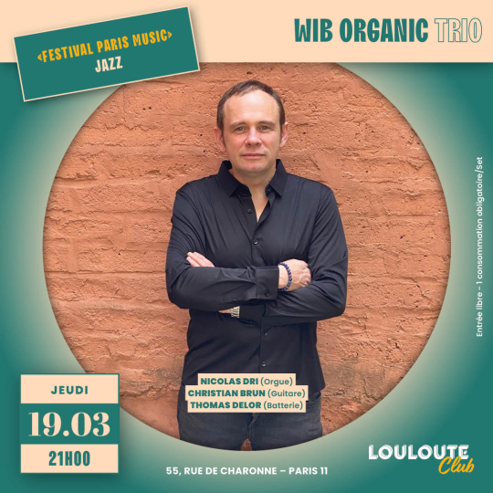 FESTIVAL PARIS MUSIC Wib Organic Trio